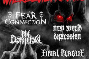 Where Evil Prevails: Fear Connection // New World Depression // My Dominion // Final Plague